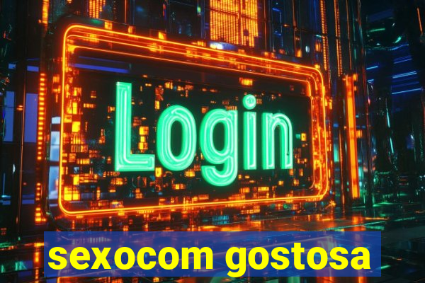 sexocom gostosa